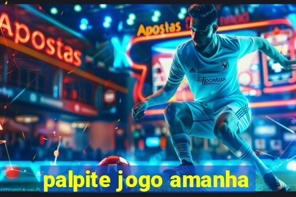 palpite jogo amanha